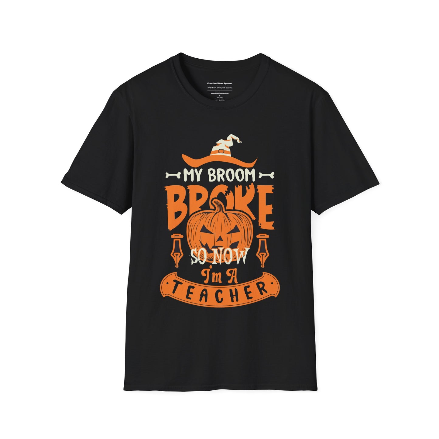 My Broom Broke So Now I'm A Teacher T-Shirt β Funny Halloween Teacher Shirt β Spooky School Graphic Tee