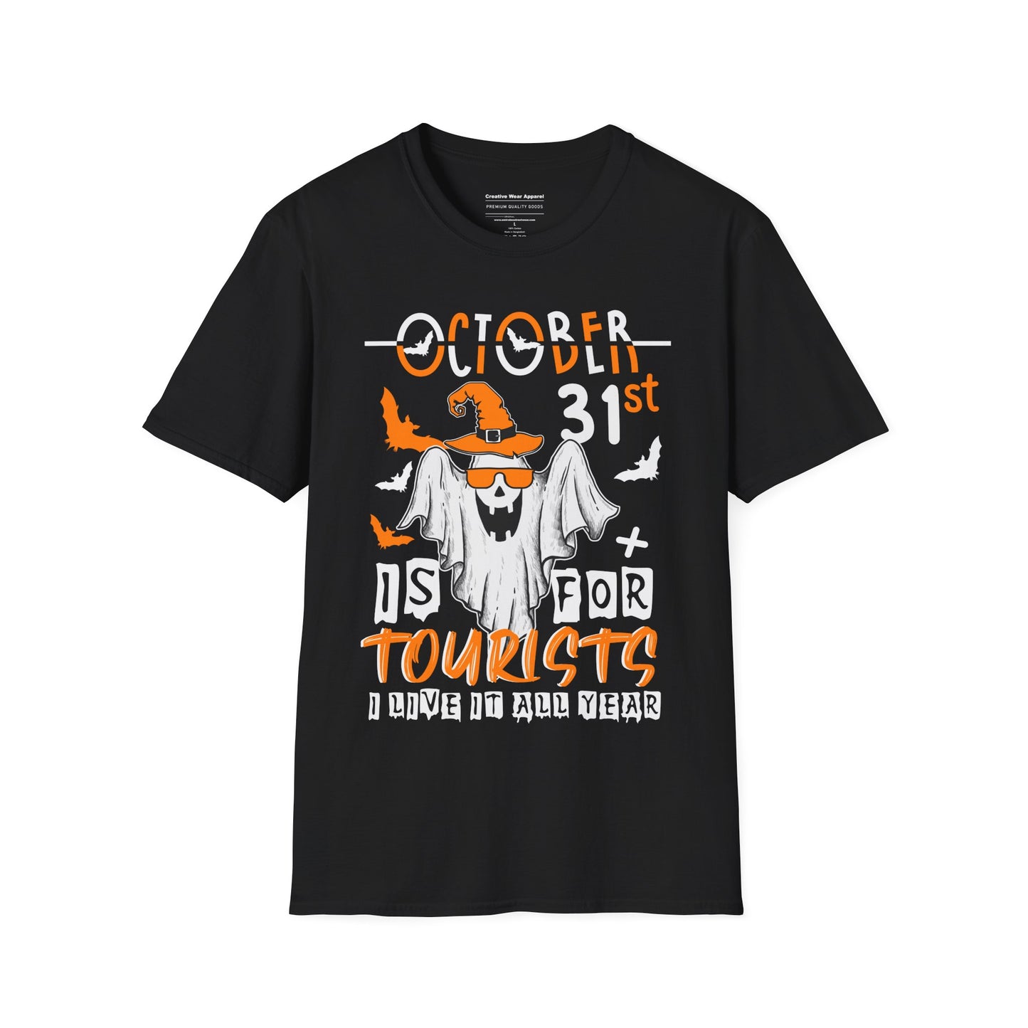 Oct. 31st Is For Tourist I Live It All Year T-Shirt β Funny Halloween Graphic Tee β Spooky All Year Shirt