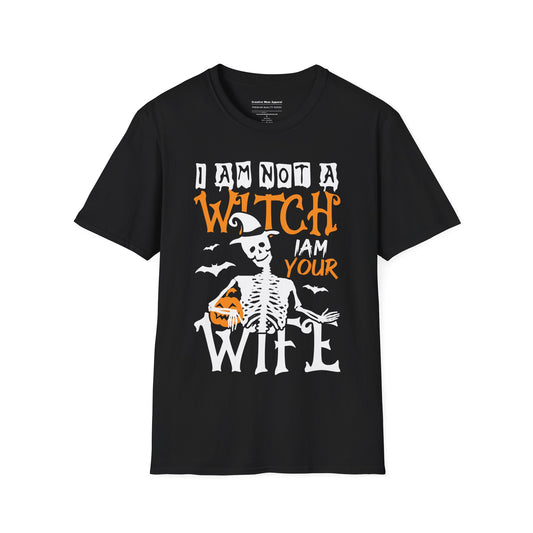 I Am Not Witch I Am Your Wife T-Shirt – Funny Halloween Graphic Tee – Spooky Holiday Shirt