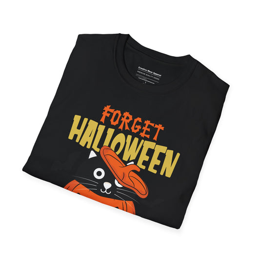 Forget Halloween I Am Creepy All Year Round T-Shirt – Funny Halloween Graphic Tee – Spooky Holiday Shirt