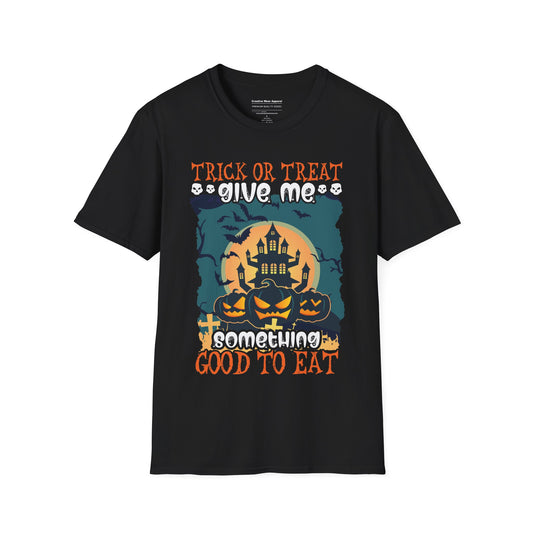 Trick or Treat Give Me Something Good To Eat T-Shirt – Funny Halloween Graphic Tee – Spooky Candy Shirt