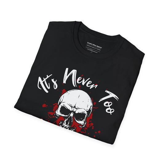 It’s Never Too Early for Halloween T-Shirt – Funny Halloween Graphic Tee – Spooky Holiday Shirt